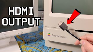 Adding HDMI to a stock Macintosh Classic