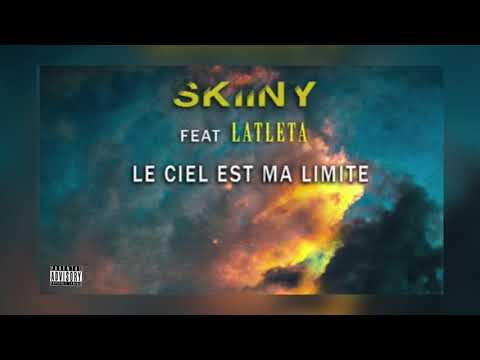 Skiiny - Le Ciel est ma limite feat Latleta