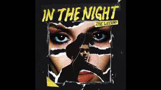 The Weeknd - In The Night (1 hour)