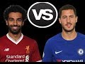 Mohamed Salah vs Eden Hazard ● 2018 - Magic goals, skills & assist