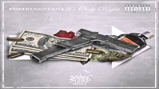 Fredo Santana - Its Only Right (Official son)