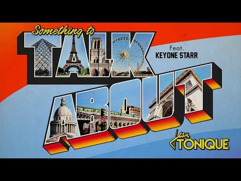 Jean Tonique - Something to Talk About (feat. Keyone Starr) (Lyric Video)