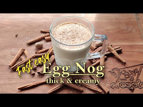 Fast & Easy Egg Nog Recipe - Thick and Creamy