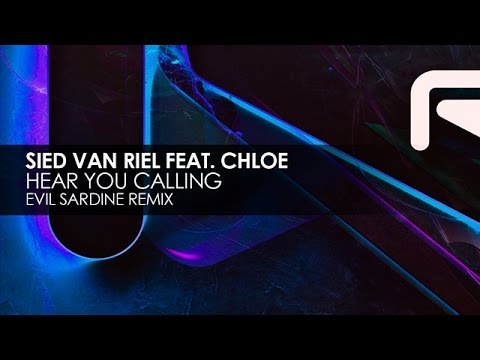 Sied van Riel featuring Chloe - Hear You Calling (Evil Sardine Remix)