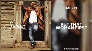 Jaheim - Put That Woman First (432Hz)