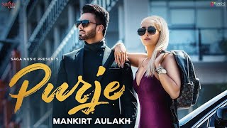 Purje - Mankirt Aulakh Ft. DJ Flow | DJ Goddess | Singga | Sukh Sanghera | New Punjabi Songs 2019