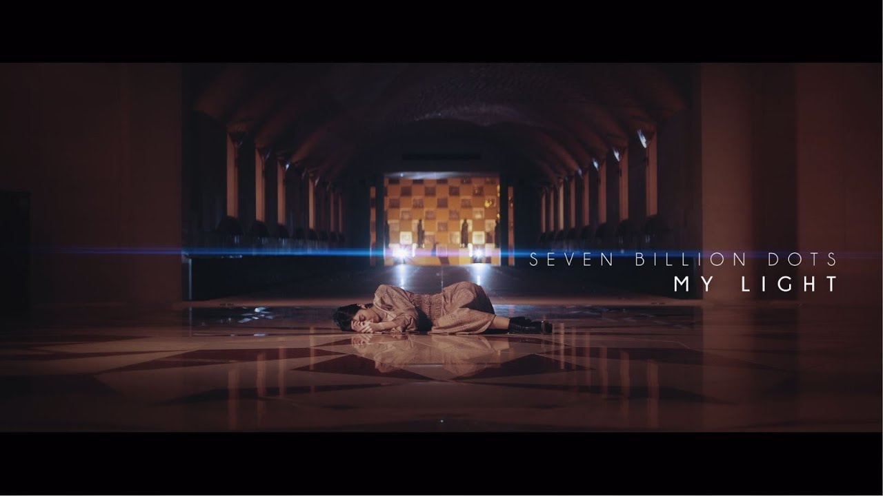 Seven Billion Dots『My Light』Official Music Video