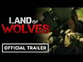 Land Of Wolves Official Trailer 2026 James William Clark Matthew Gray