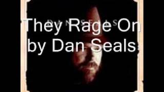 They Rage On by Dan Seals