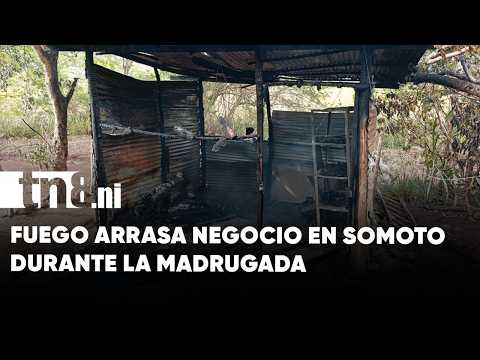 Incendio deja pérdidas económicas en negocio familiar en Somoto, Madriz