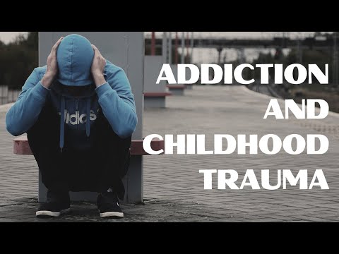 Addiction is Rooted in Childhood Trauma