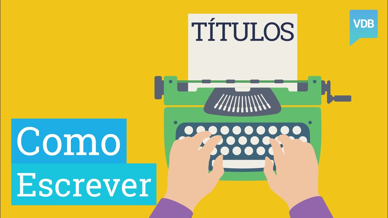 Como Escrever Títulos Impossíveis de Serem Ignorados