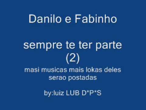 DANILO e FABINHO sempre te ter 2