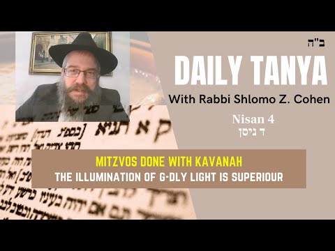 Mitzvos Done With Kavanah  ~ Daily Tanya #104 Nisan 4 ~ Likutei Amarim Chapter 38-3