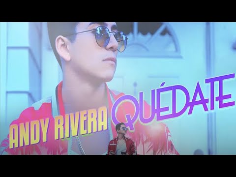 Andy Rivera - Quédate [Official Audio] ®