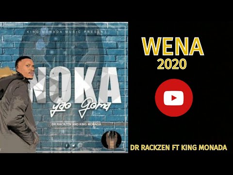 WENA ( DR RACKZEN Ft KING MONADA)