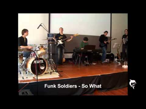 Funk Soldiers - So What