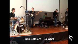 Funk Soldiers - So What