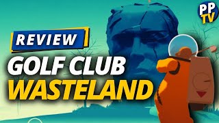 Golf Club Wasteland Review - A Sad Game of Golf | PPTV [PS4, Xbox, Switch, PC]