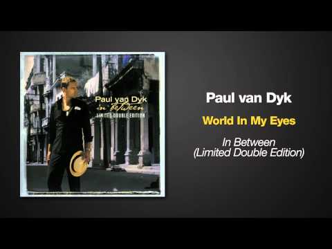 Paul van Dyk - World In My Eyes