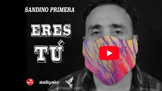 Video Eres Tú de Sandino Primera                                                                