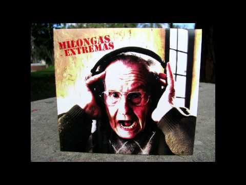 MILONGAS EXTREMAS - A FUEGO