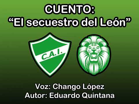 El secuestro del León - Cuento de Fútbol (Ituzaingó)
