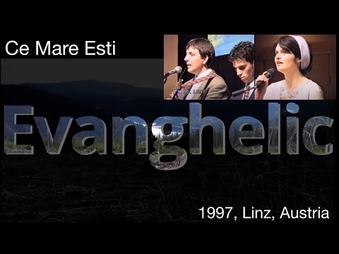 Evanghelic Ce Mare Esti 1997 , Linz, Austria