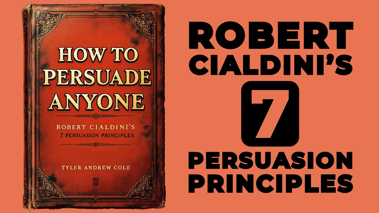 How To Persuade Anyone: Robert Cialdini's 7 Persuasion Principles Audiobook)