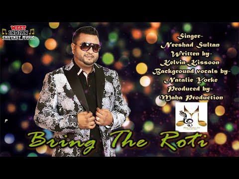 Neeshad Sultan - Bring The Roti (2021 Chutney Soca)