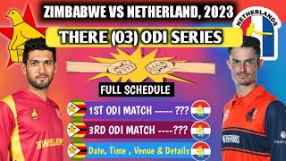ZIMBABWE VS NETHERLAND SERIES 2023 FULL SCHEDULE ( DATE, TIME, VENUE) & DETAILS | ZIM VS NED 2023