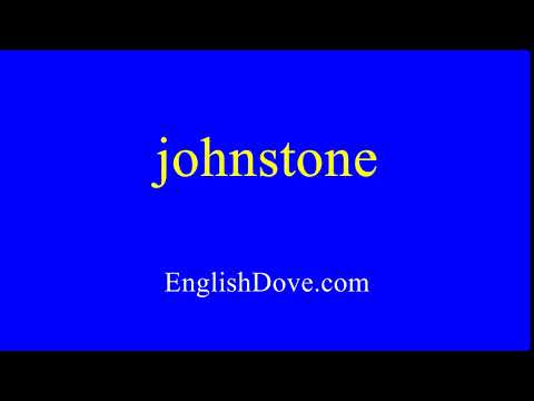 How to pronounce johnstone in American English.