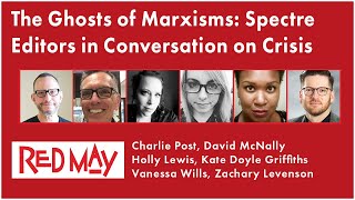 The Ghosts of Marxisms: Spectre Editors in Conversation on Crisis