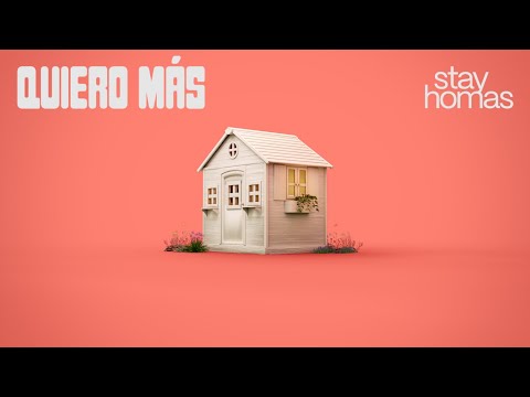STAY HOMAS - QUIERO MÁS (Official Video)