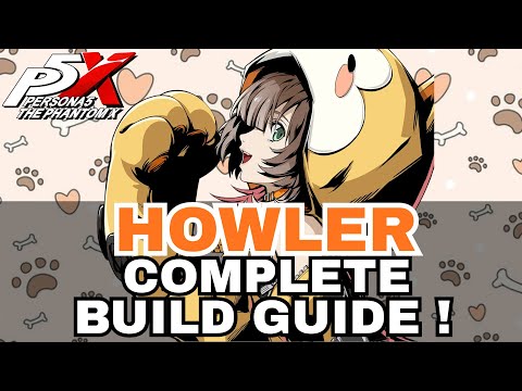 P5X COMPLETE Howler Build Guide! [GLB, SEA]