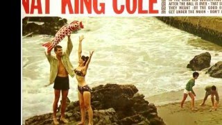 THOSE LAZY-HAZY-CRAZY DAYS OF SUMMER--NAT KING COLE (NEW ENHANCED VERSION) 720P