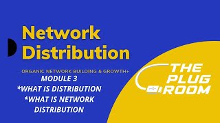 Network Distribution 3.0 #NetworkDistribution #ThePlugRoom
