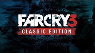 Видео Far Cry®3 Classic Edition 
