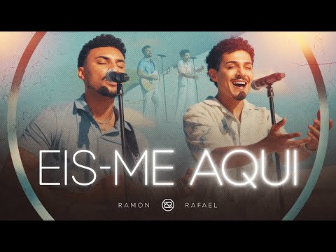Eis-me Aqui - Ramon e Rafael (O Som da Igreja)