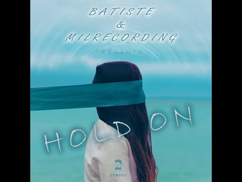 Batiste & Mil Recordings - Hold On