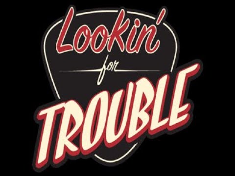 Promotional video thumbnail 1 for Lookin' For Trouble