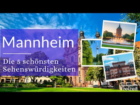 Top 5 Sehenswürdigkeiten Mannheim - Sehenswertes, Attraktionen & Ausflugsziele in Mannheim