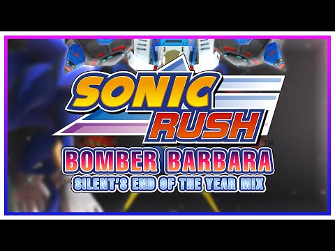 Sonic Rush - Bomber Barbara (Egg King) | Silent's End of the Year Mix