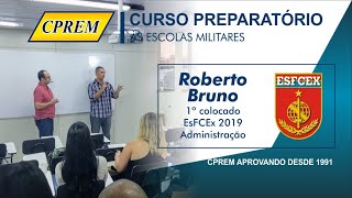 CPREM - Depoimento do aluno Roberto Bruno, 1º Colocado na Prova da EsFCEx 2019