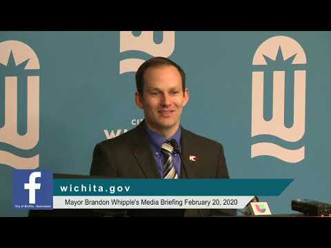 City of Wichita - Mayor Brandon Whipple's Media Briefing February 20, 2020