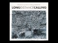 Built Without Hands - Long Distance Calling ...