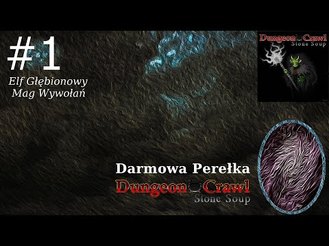 [PL] Dungeon Crawl Stone Soup, Darmowa Perełka - Odcinek 1, Głębiowy Elf Mag Wywołań