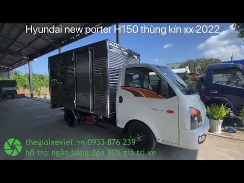Xe tải hyundai new porter 150 xx 2022 thùng kín tải 1490kg màu trắng | ngân hàng hổ trợ 80% xe