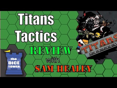 Titans Tactics - A Dice Tower Review with Sam Healey