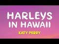 Katy Perry – Harleys In Hawaii (Lyrics) Katy Perry – Harleys In Hawaii (Lyrics)